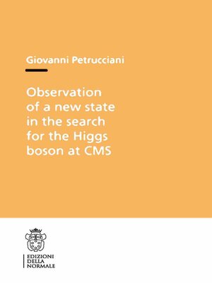 cover image of Observation of a New State in the Search for the Higgs Boson at CMS
